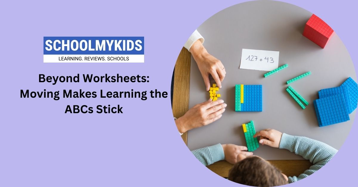 Beyond Worksheets: Moving Makes Learning the ABCs Stick