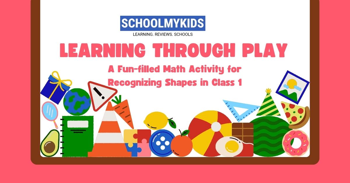 Learning Through Play: A Fun-filled Math Activity for Recognizing Shapes in Class 1