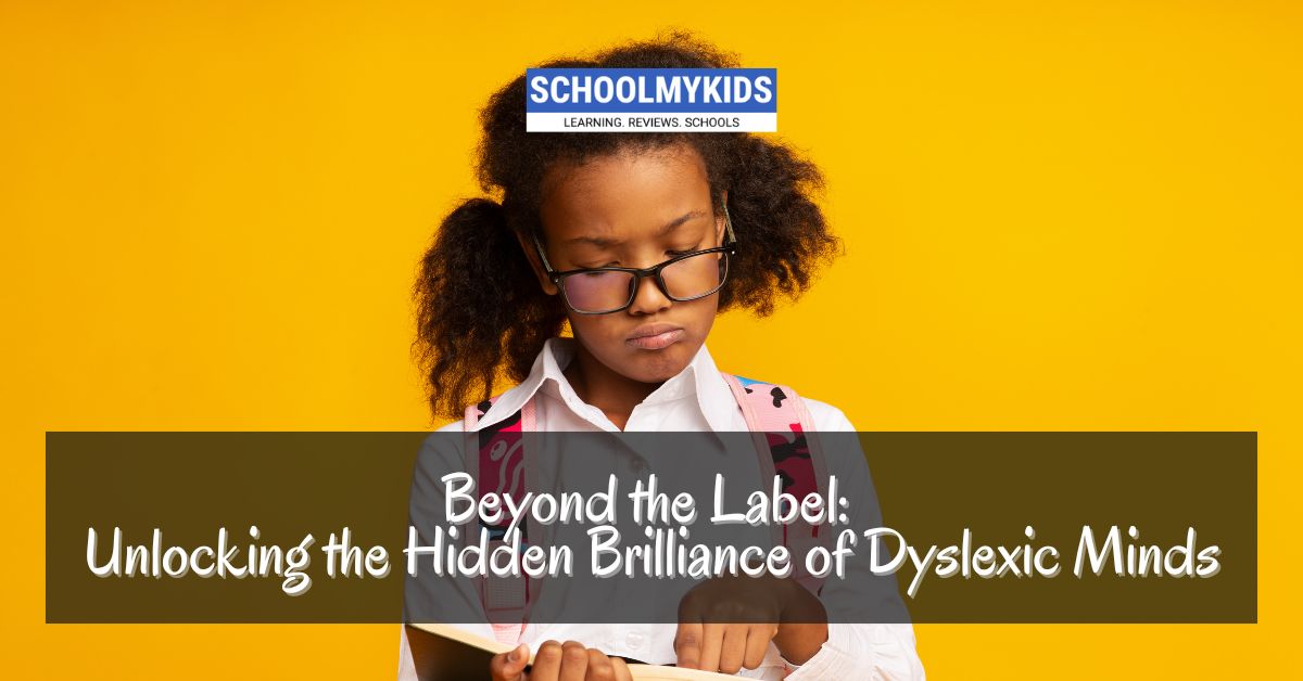 Beyond the Label: Unlocking the Hidden Brilliance of Dyslexic Minds