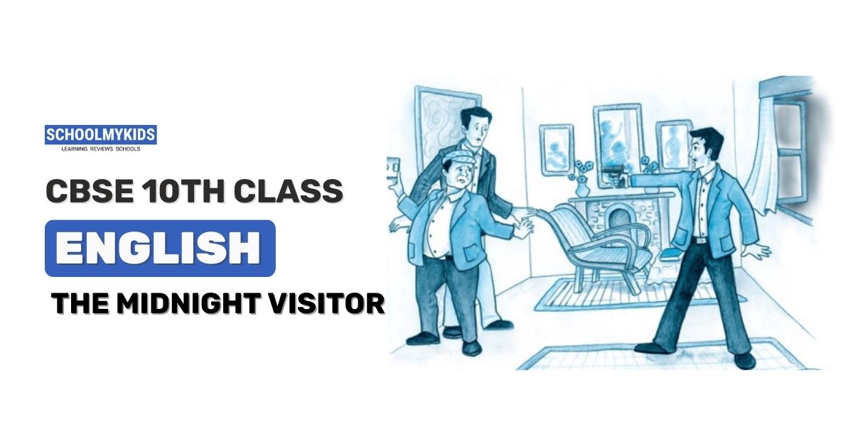 CBSE Class 10th English : The Midnight Visitor – Summary and Analysis
