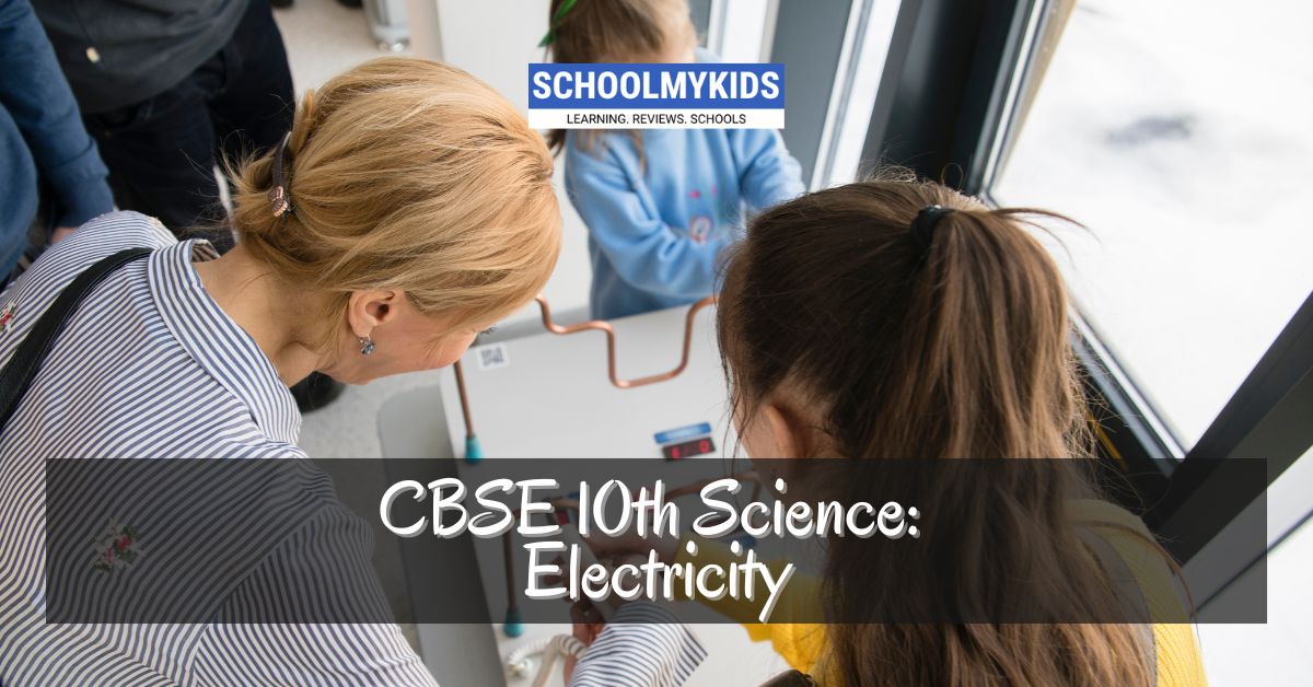CBSE Class 10 Science : Chapter 11 -Electricity
