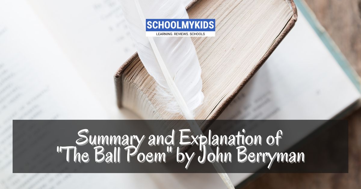 CBSE Class 10th English: Summary and Explanation of ‘The Ball Poem’ by John Berryman