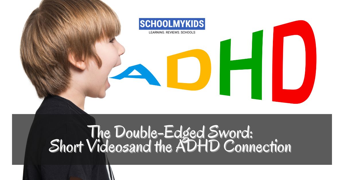 The Double-Edged Sword: Short Videos, Attention Spans, and the ADHD Connection 