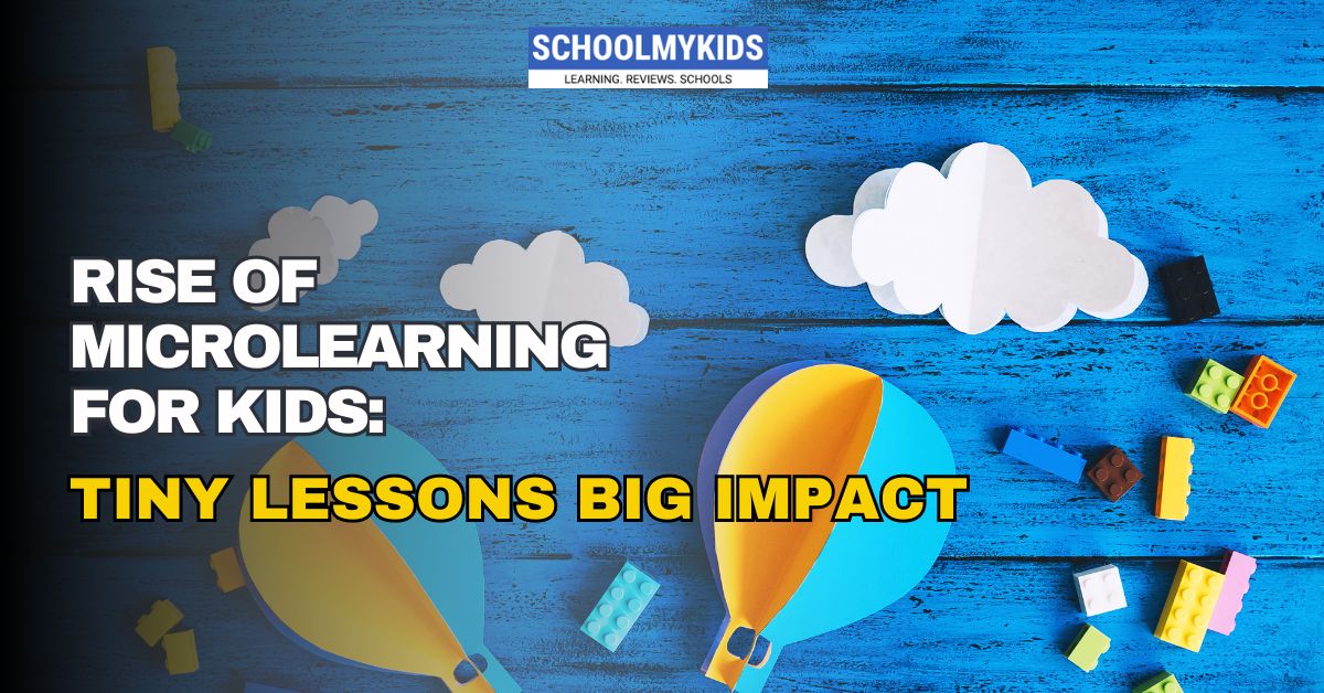 The Rise of Microlearning for Kids: Tiny Lessons, Big Impact