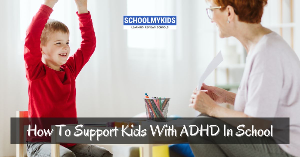 How To Support Kids With ADHD In School