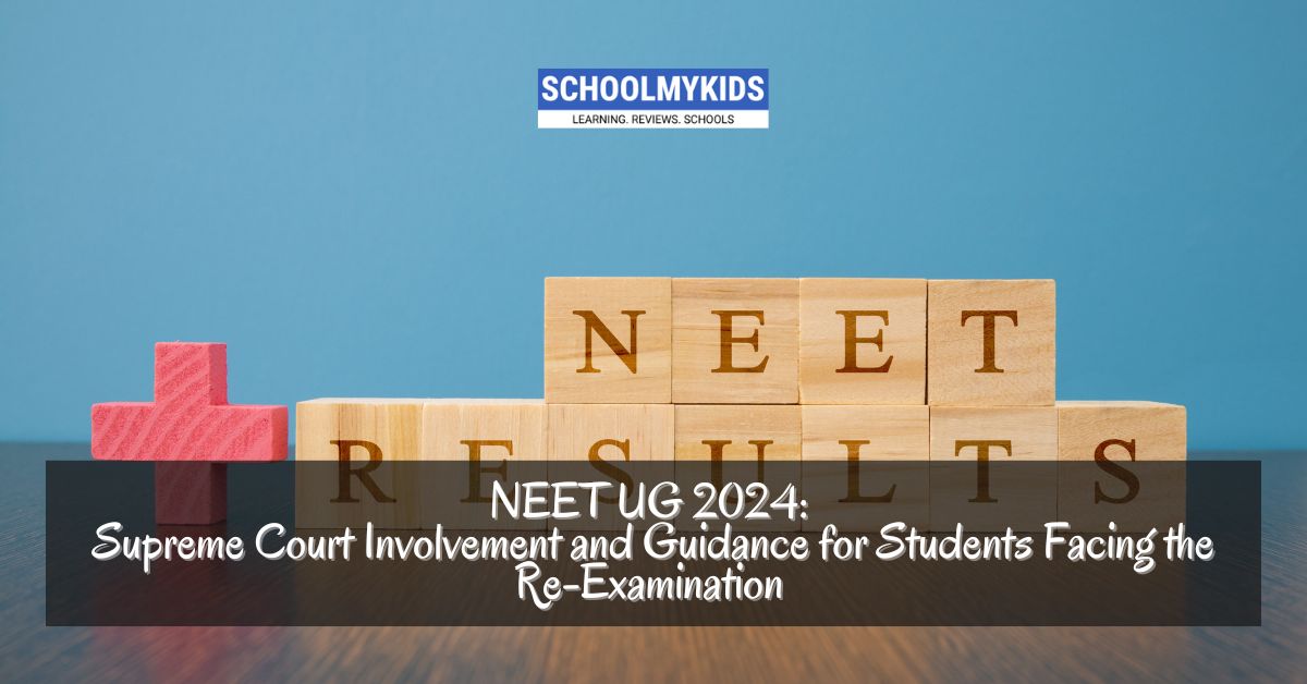 NEET UG 2024: Supreme Court Involvement and Guidance for Students Facing the Re-Examination