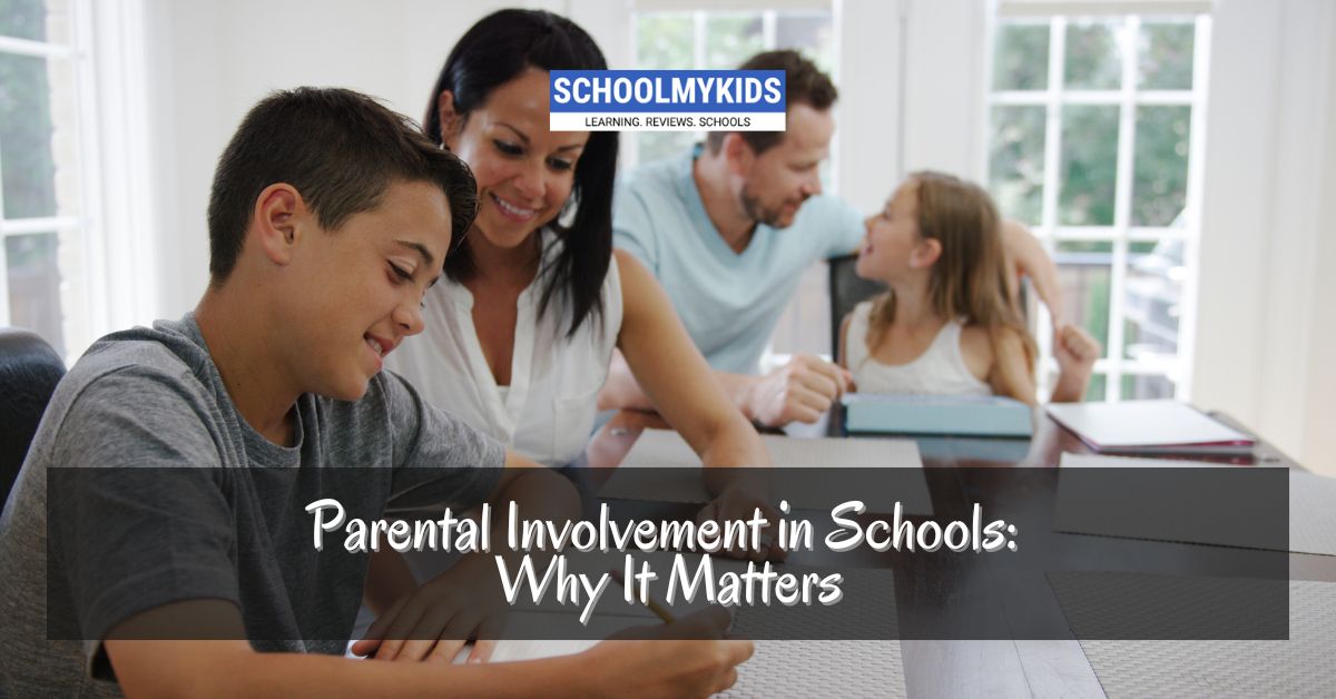 Parental Involvement in Schools: Why It Matters