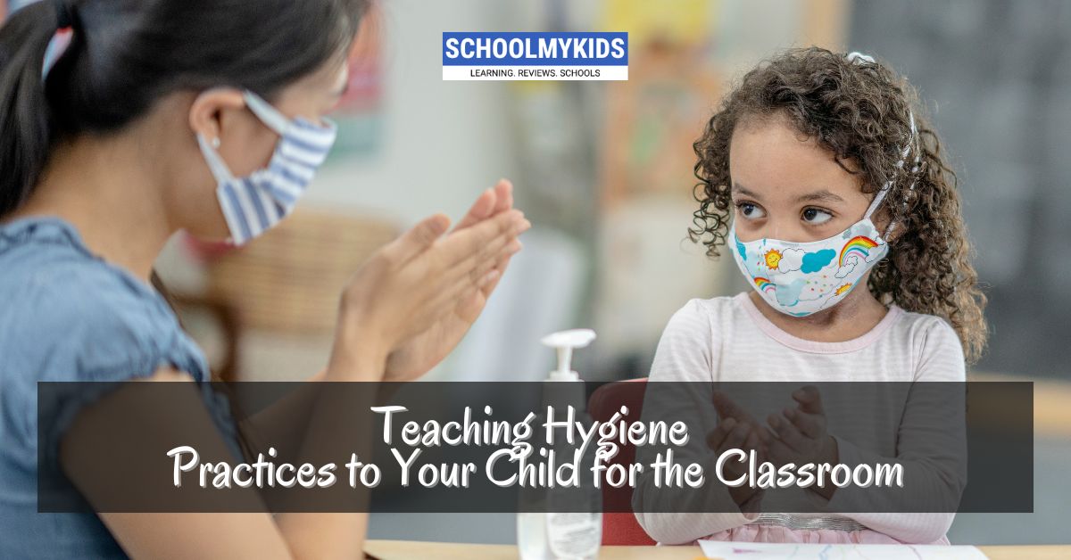 Teaching Hygiene Practices to Your Child for the Classroom