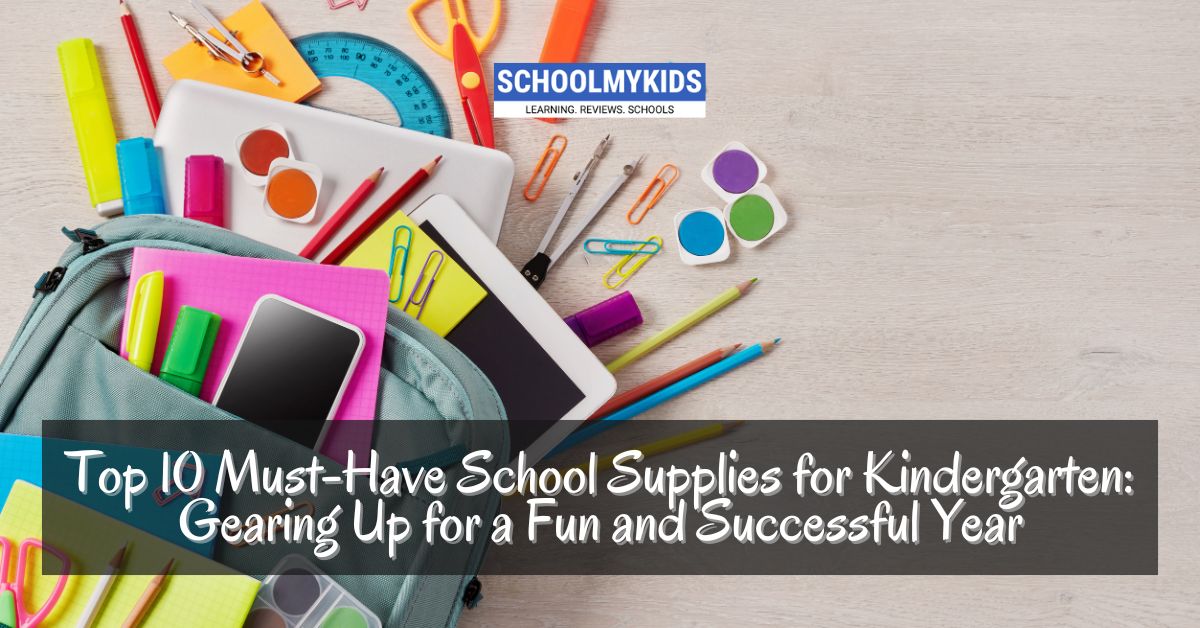 Top 10 Must-Have School Supplies for Kindergarten: Gearing Up for a Fun and Successful Year