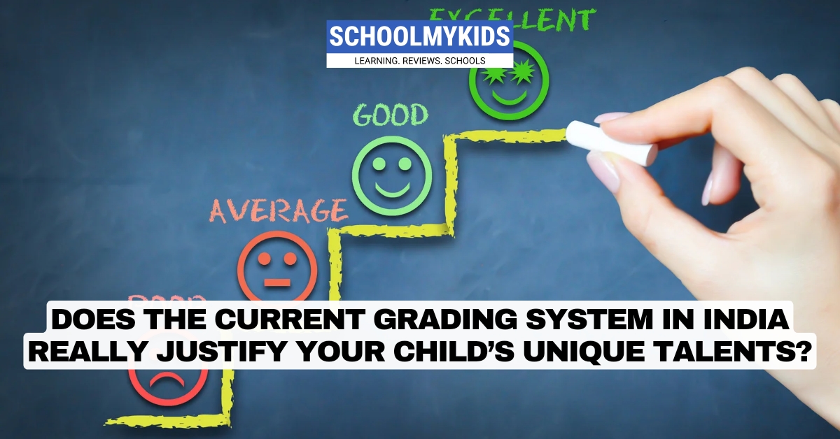 Does the Current Grading System in India Really Justify Your Child’s Unique Talents?