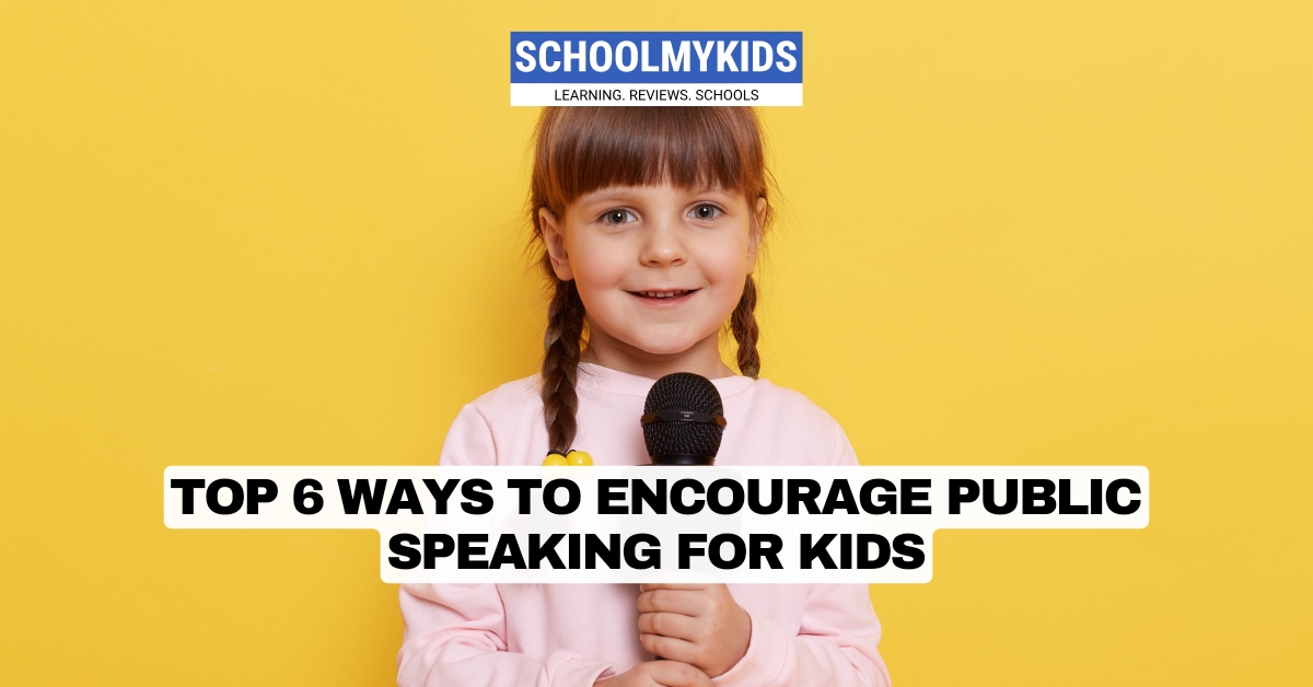 Top 6 Ways to Encourage Public Speaking for Kids - SchoolMyKids