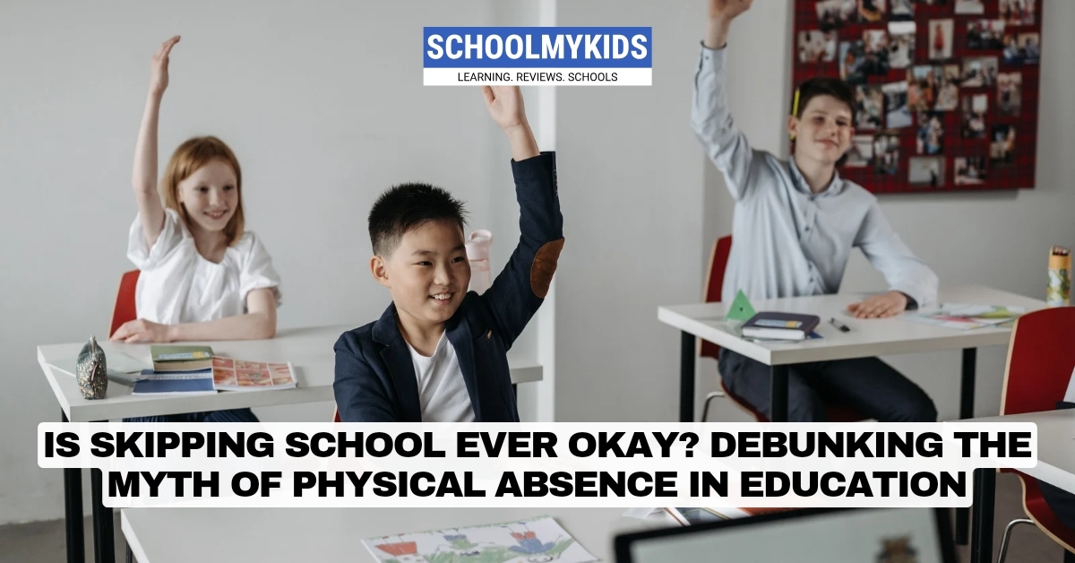 Is Skipping School Ever Okay? Debunking the Myth of Physical Absence in Education