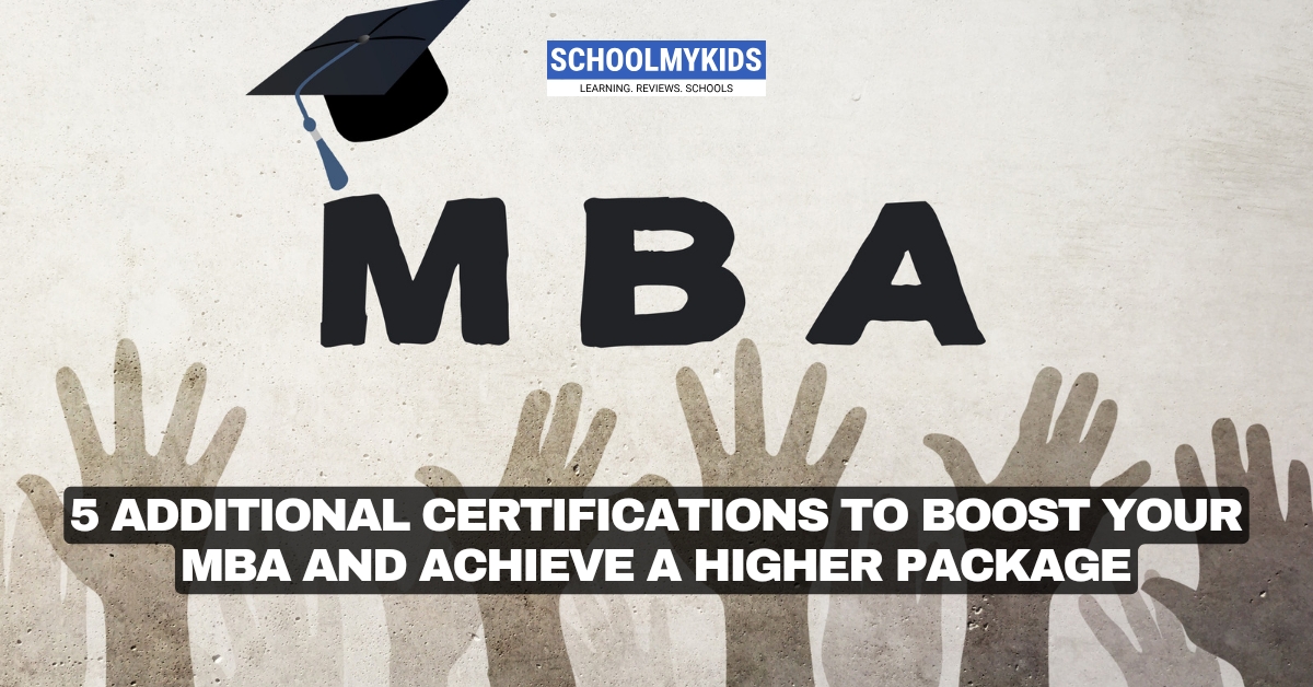5 Additional Certifications to Boost Your MBA and Achieve a Higher Package