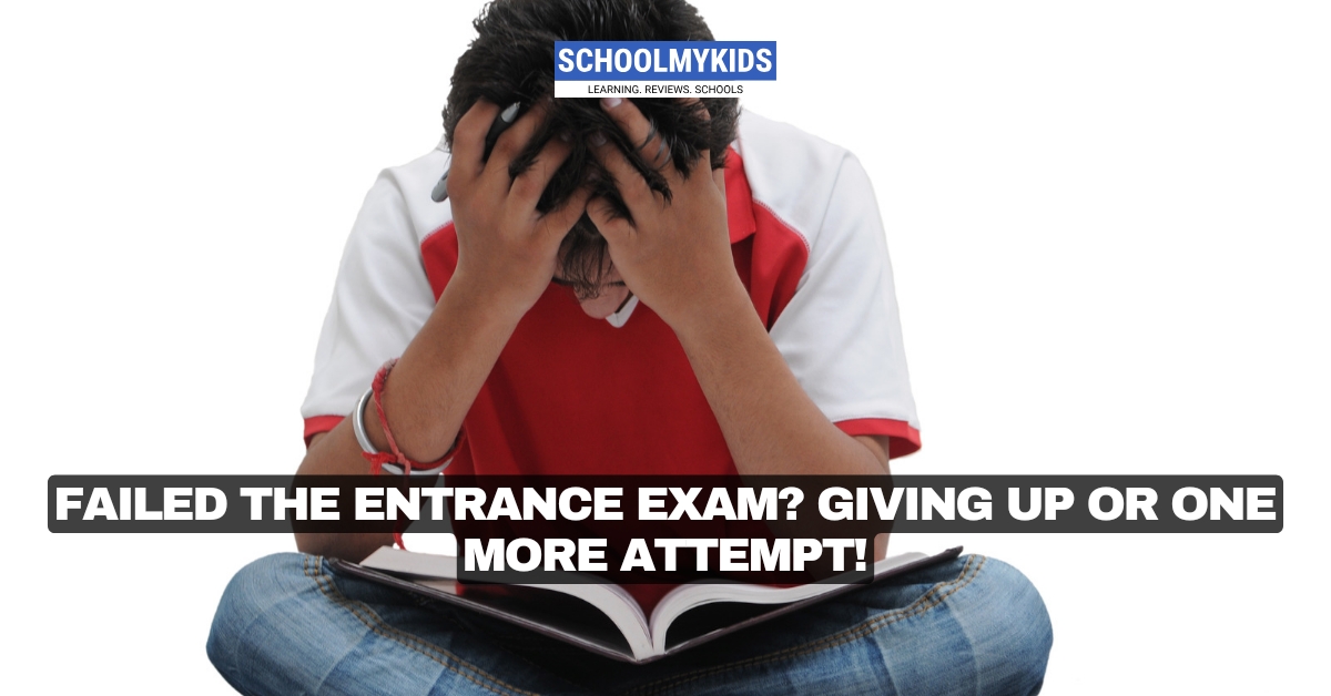 Failed the Entrance Exam? Giving Up or One More Attempt!