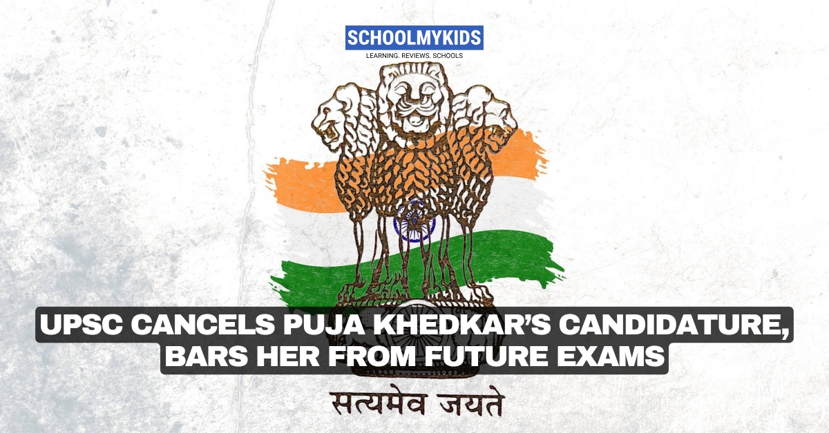 UPSC Cancels Puja Khedkar’s Candidature, Bars Her from Future Exams