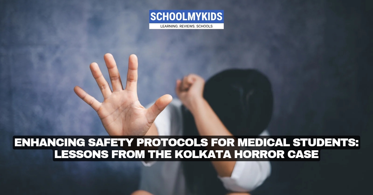 Enhancing Safety Protocols For Medical Students: Lessons From The Kolkata Horror Case