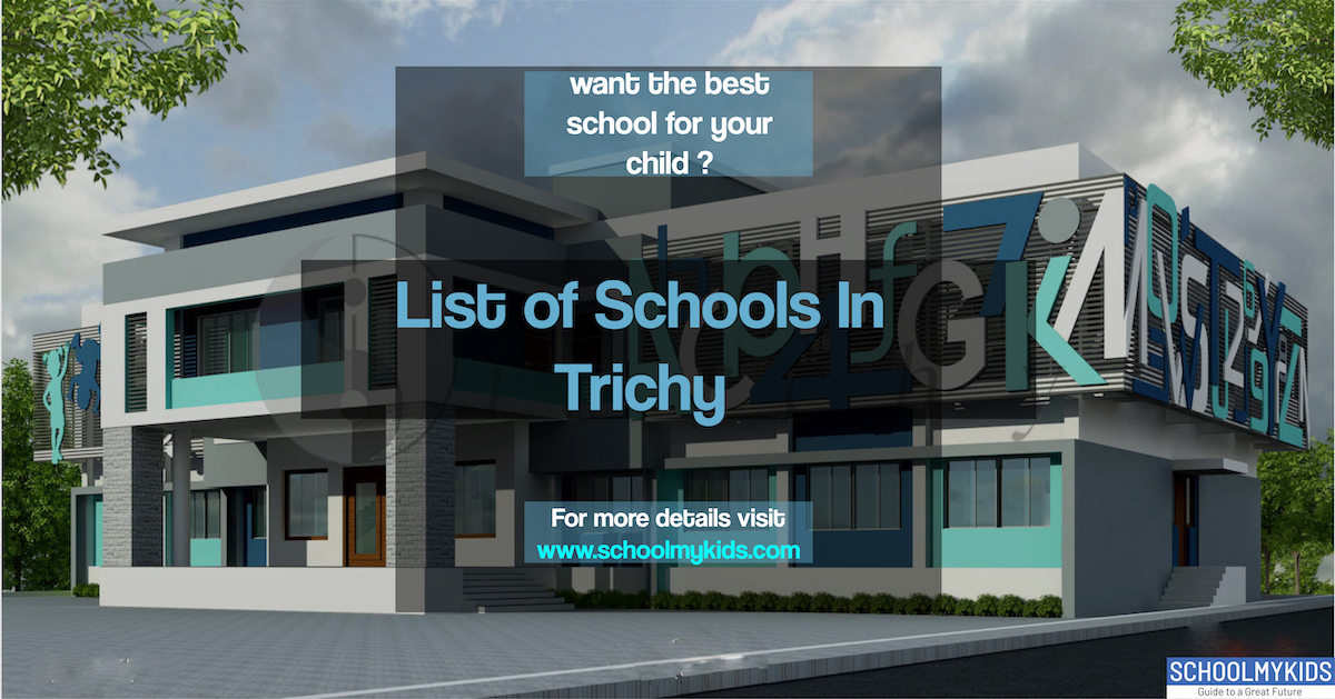  List  of Top 5 Best schools  in Trichy  2022 Ranking 